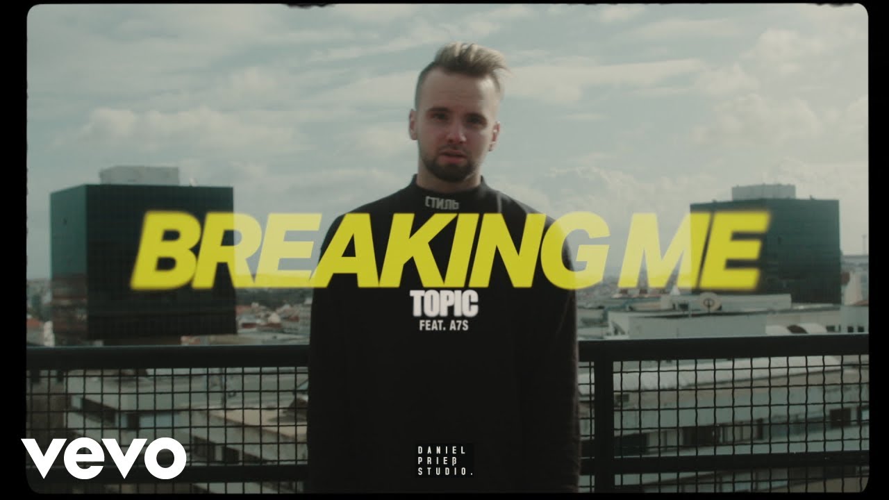 テンションがあがる唄 Breaking Me / Topic feat. A7S