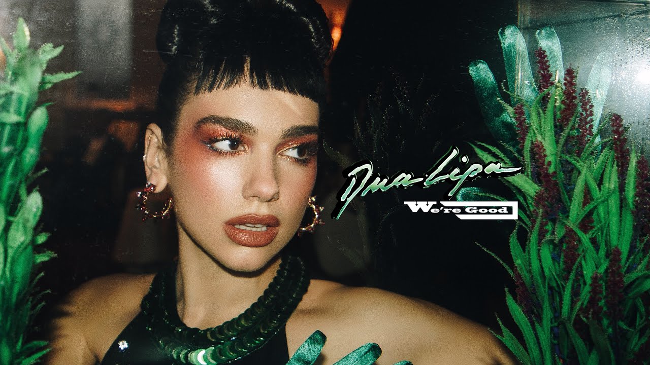 ジーンとくる唄 Dua Lipa / We’re Good