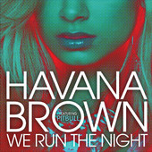 テンションがあがる唄 Havana Brown feat. Pitbull / We Run The Night