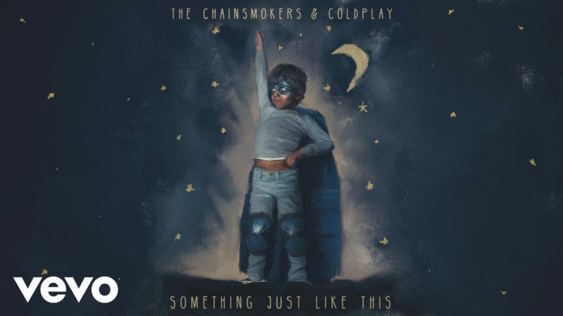 ジーンとくる唄 The Chainsmokers & Coldplay / Something Just Like This